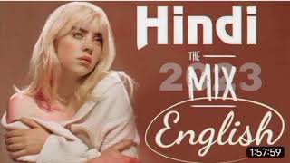 Hindi Mix ENGLISH Remix .2023. Bollywood_Hollywood Songs.
