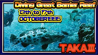 Diving Great Barrier Reef TAKAⅢ 13th to 17th OCTOBER1995