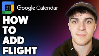 How to Add Flight on Google Calendar (Full 2024 Guide)