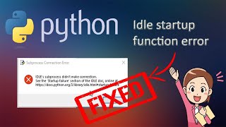 How to fix "Python IDLE startup failure" in 2 Steps. #python #pythontutorial #pythonprogramming