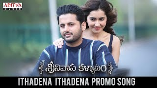 Ithadena Ithadena Promo Song | Srinivasa Kalyanam Songs | Nithiin, Raashi Khanna