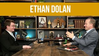 From Calvinist to Catholic w/ Ethan Dolan