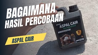 Mencoba Aspal Cair Sealant Waterproof Pelapis Anti Bocor Atau Rembes