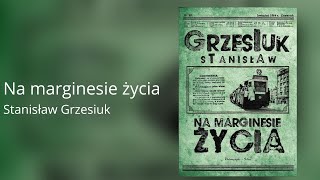 Na marginesie życia   Stanisław Grzesiuk