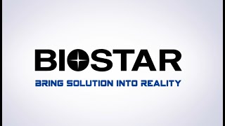 BIOSTAR Bring Solution into Reality