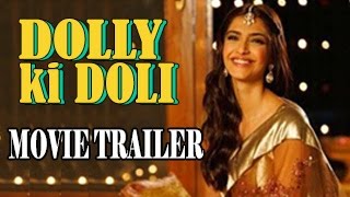 Dolly Ki Doli Trailer | Sonam Kapoor, Pulkit Samrat, Rajkummar Rao, Varun Sharma
