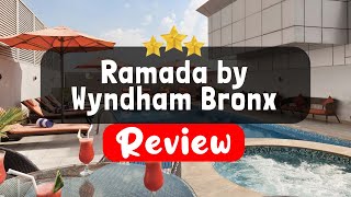 Ramada by Wyndham Bronx New York Review - Is This Hotel Worth It?