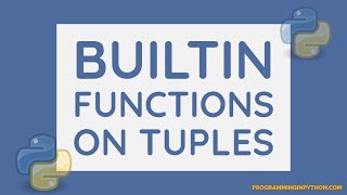 Built-in functions on Python Tuple || Python Tuple || Python Data Structures - Part 11