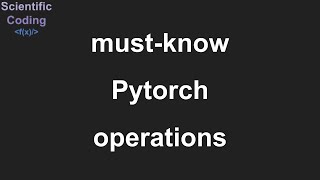 5 Basic Pytorch Operations For Effective Deep Learning Flows