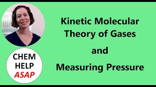 Kinetic Molecular Theory of Gases and Measuring Pressure