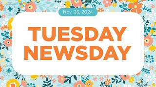 Tuesday Newsday | November 26th, 2024