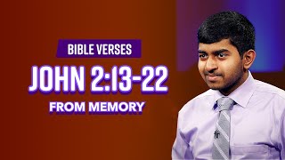 Bible Verses: John 2:13-22 From Memory