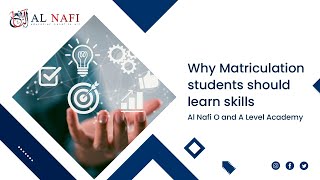 Why Matriculation students should learn skills | Al Nafi O and A Level Academy | Live event