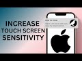 Increase Touch Screen Sensitivity on iPhone