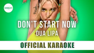 Dua Lipa - Don't Start Now (Official Karaoke Instrumental) | SongJam