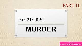 Criminal Law (Philippines) Article 248, RPC - Murder with BAR EXAM QUESTIONS Part II