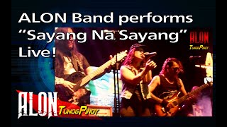 SAYANG NA SAYANG | (c) Original Composer with ALON Band | #AlonOriginals