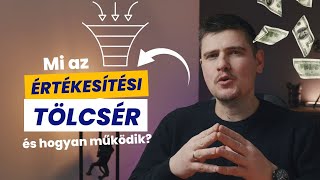 Mi az Értékesítési Tölcsér és hogyan működik?