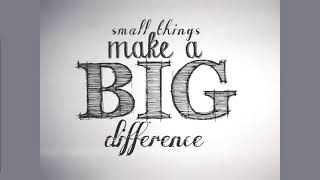 Small things make a Big Difference wk2