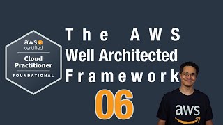 06 - AWS Design Principles (AWS Certified Cloud Practitioner CLF02)