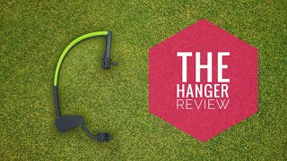 The Hanger Review