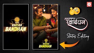 Raksha Bandhan Special Status Video Editing Kinemaster | raksha bandhan status kaise banaye