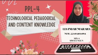 PPL 4 : Pembelajaran dengan TPACK (Full Pertemuan)