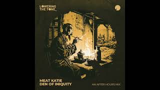 Meat Katie 'Den Of Iniquity' Late Night DJ Mix 2023