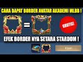 TUTORIAL KLAIM BORDER AVATAR AKADEMI MLBB 2024 ! CARA DAPAT BORDER KEREN MLBB SELAIN BORDER STARDOM!