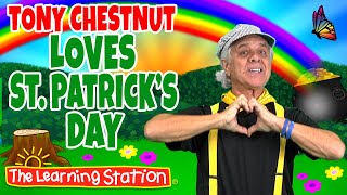 Tony Chestnut St. Patrick's Day Song ☘️St. Patty's Day Songs for Kids ☘️  by The Learning Station