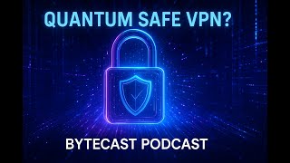 EP01 - Quantum Safe VPN