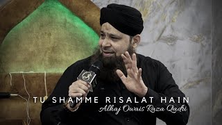 Tu Shamme Risalat Hai by Alhaj Owais Raza Qadri in Bolton UK 2022