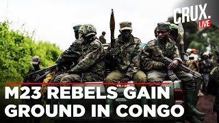 Congo Live | Thousands Flee As M23 Rebels Claim To have Seized Key DR Congo City Of Goma | Crux Live