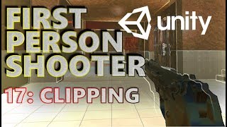 How To Make An FPS - Unity Tutorials - Part 017 Clipping & Rapid Fire