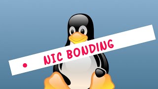 Step By Step Guide Of How To Configure NIC Bonding In Linux - Network Teaming \u0026 Network Bonding