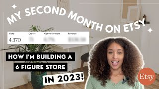 SECOND MONTH SELLING DIGITAL PRODUCTS ON ETSY | BUILD A 6 FIGURE ETSY STORE IN 2023 | ETSY BEGINNER