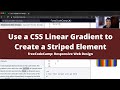 Use a CSS Linear Gradient to Create a Striped Element (Applied Visual Design) freeCodeCamp tutorial