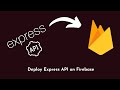 Deploying Express API to Firebase | Firebase functions | Serverless API