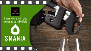 CORAVIN, come versare il vino senza aprire la bottiglia