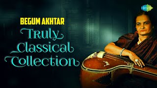 Begum Akhtar Truly Classical Collection | Beautiful Wake Up Morning Music | Indian Classical Music