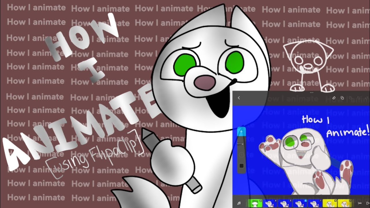 How I Animate With FlipaClip! [Tutorial] - YouTube