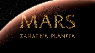 Mars - záhadná planeta