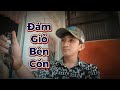 Đám Giỗ Bên Cồn | Hoàng Duy Khang Official