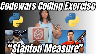Codewars Coding Exercise - Python - Stanton Measure