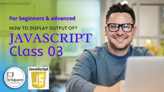 Ways to display output in javascript - 4 different ways to display data in javascript | tutorial 03