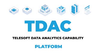 The Telesoft Data Analytics Capability (TDAC) Platform | Overview