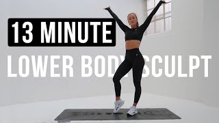 13 MIN LOWER BODY SCULPT | No equipment, at home!