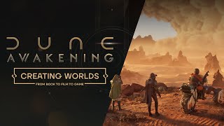 Dune: Awakening – Creating Worlds, from Book to Film to Game
