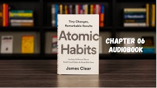 Atomic habits audiobook chapter 6