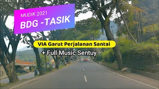 Mudik Bandung ke Tasik / Jawa Tengah Via Garut  -  Full Rekaman + Music Sentuy